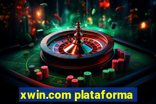 xwin.com plataforma